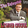 The Unforgettable Raymond Chuchuk